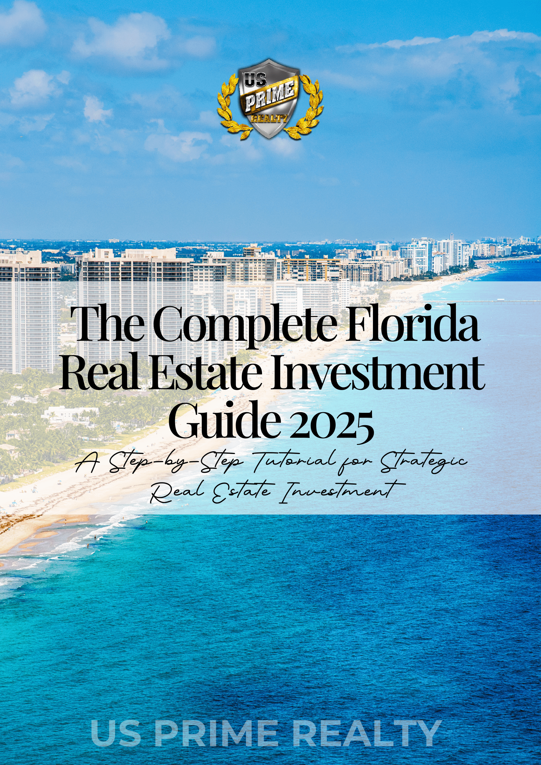 The Complete Florida Real Estate Investment Guide 2025
