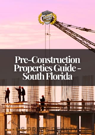 Pre-Construction Properties Guide